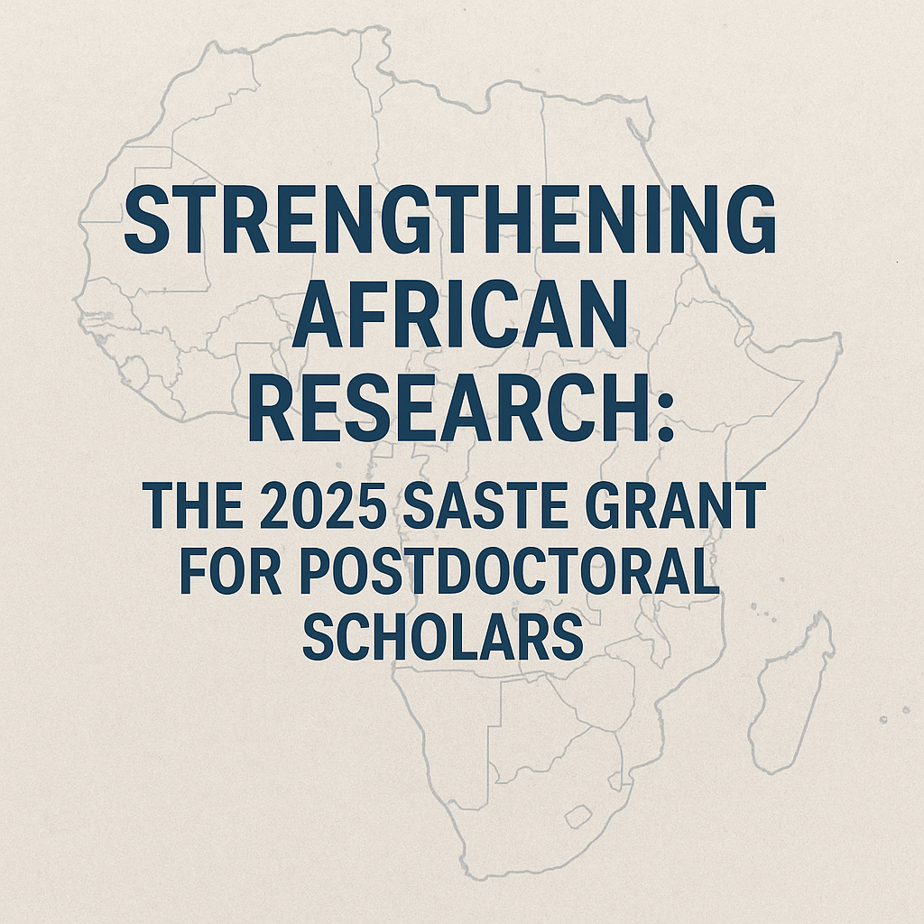 Strengthening African Research: The 2025 SASTE Grant for Postdoctoral Scholars